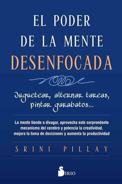 EL PODER DE LA MENTE DESENFOCADA | 9788417030650 | PILLAY, SRINI