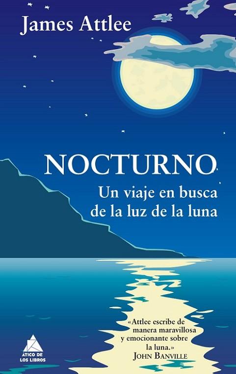 NOCTURNO. UN VIAJE EN BUSCA DE LA LUZ DE LA LUNA | 9788493859510 | ATTLEE,JAMES