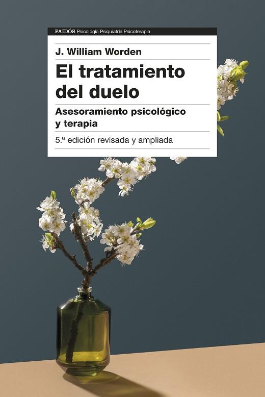 EL TRATAMIENTO DEL DUELO. ASESORAMIENTO PSICOLÓGICO Y TERAPIA | 9788449339899 | WORDEN, J. WILLIAM