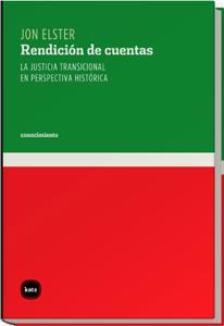 RENDICION DE CUENTAS LA JUSTICIA TRANSICIONAL EN PERSPECTIVA HISTORICA | 9788493518752 | ELSTER,JON