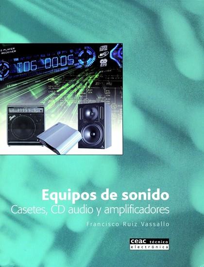 EQUIPOS DE SONIDO. CASETES, CD AUDIO Y AMPLIFICADORES | 9788432913716 | RUIZ VASSALLO,FRANCISCO