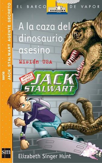 A LA CAZA DEL DINOSAURIO ASESINO. MISION USA | 9788467516753 | SINGER HUNT,ELIZABETH