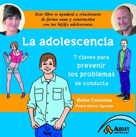 ADOLESCENCIA. 7 CLAVES PARA PREVENIR LOS PROBLEMAS DE CONDUCTA | 9788497357487 | GARCIA AGUADO,PEDRO COLOMINA,BELEN