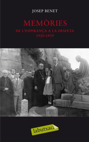 MEMORIES. DE L,ESPERANÇA A LA DESFETA 1920-1939 | 9788499300771 | BENET,JOSEP