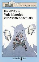 VUIT HISTORIES CURIOSAMENT ACTUALS | 9788466104692 | PALOMA,DAVID