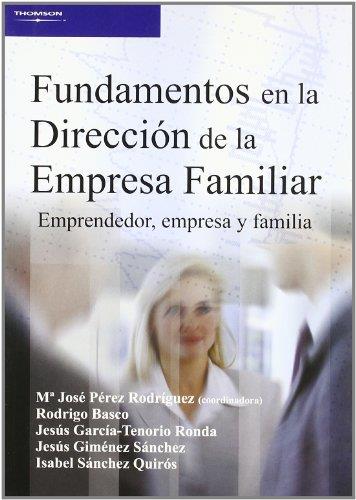 FUNDAMENTOS EN LA DIRECCION DE LA EMPRESA FAMILIAR. EMPRENDEDOR, EMPRESA Y FAMILIA | 9788497325080 | PEREZ RODRIGUEZ,Mª JOSE