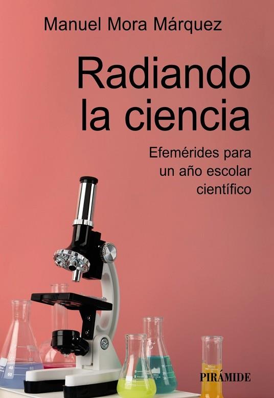 RADIANDO LA CIENCIA. EFEMERIDES PARA UN AÑO ESCOLAR CIENTIFICO | 9788436850130 | MORA MARQUEZ,MANUEL