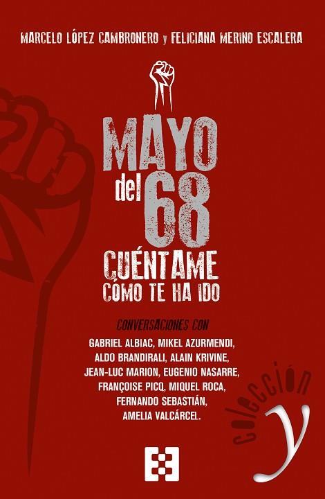 MAYO DEL 68: CÚENTAME CÓMO TE HA IDO. CONVERSACIONES | 9788490559291 | LÓPEZ CAMBRONERO, MARCELO/MERINOP ESCALERA, FELICIANA