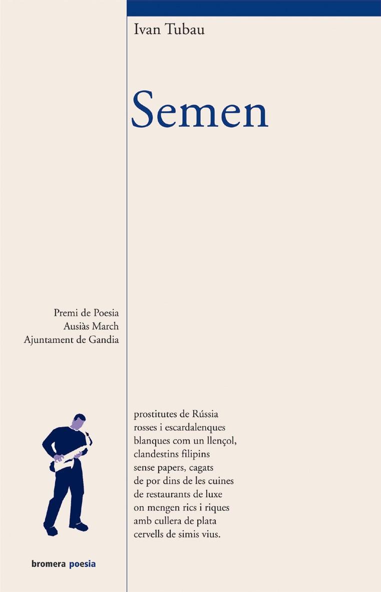 SEMEN (PREMI POESIA AUSIAS MARCH,AJUNTAMENT DE GANDIA) | 9788476608401 | TUBAU,IVAN