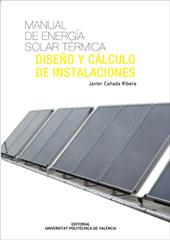 MANUAL DE ENERGIA SOLAR TERMICA. DISEÑO Y CALCULO DE INSTALACIONES | 9788483633373 | CAÑADA RIBERA,JAVIER