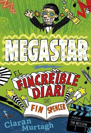 FINCREIBLE DIARI DE FIN SPENCER. MEGASTAR | 9788424657789 | MURTAGH,CIARAN