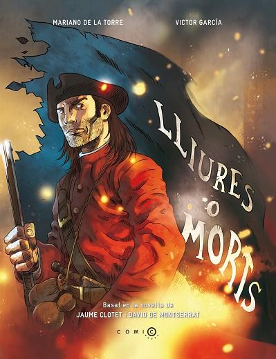 LLIURES O MORTS -- COMIC | 9788415745501 | TORRE,MARIANO DE LA GARCIA,VICTOR