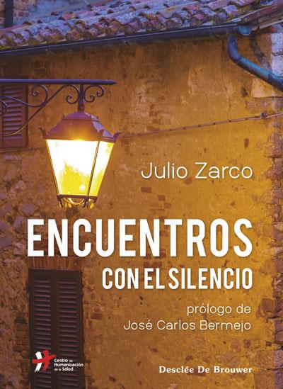 ENCUENTROS CON EL SILENCIO | 9788433031099 | ZARCO RODRÍGUEZ, JULIO