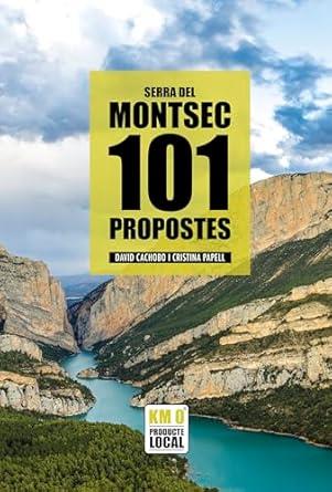 101 PROPOSTES SERRA DEL MONTSEC | 9788419736574 | CHACOBO, DAVID / PAPELL, CRISTINA