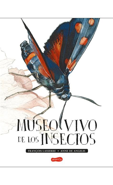 MUSEO VIVO DE LOS INSECTOS | 9788417222123 | LASSERRE, FRANÇOIS/DE ANGELIS,ANNE