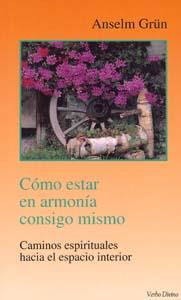 COMO ESTAR EN ARMONIA CONSIGO MISMO CAMINOS ESPIRITUALES... | 9788481691948 | GRUN,ANSELM