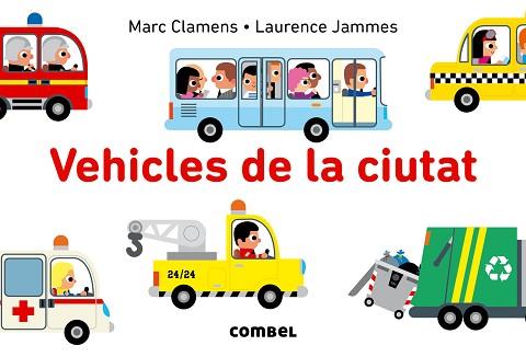 VEHICLES DE LA CIUTAT | 9788491010104 | JAMMES,LAURENCE CLAMENS,MARC