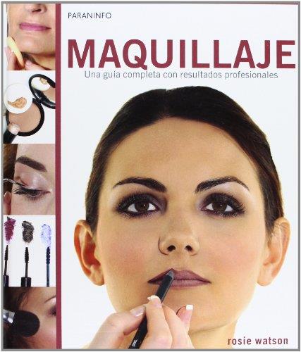 MAQUILLAJE. UNA GUIA COMPLETA CON RESULTADOS PROFESIONALES | 9788428328463 | WATSON,ROSIE