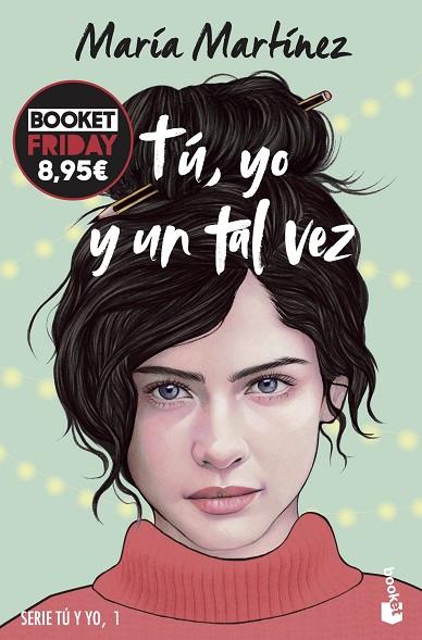 TÚ, YO Y UN TAL VEZ (TÚ Y YO, 1) | 9788408294726 | MARTÍNEZ, MARÍA