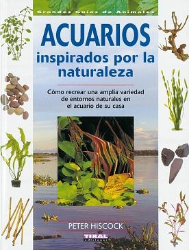 ACUARIOS INSPIRADOS POR LA NATURALEZA | 9788430549795 | HISCOCK, PETER