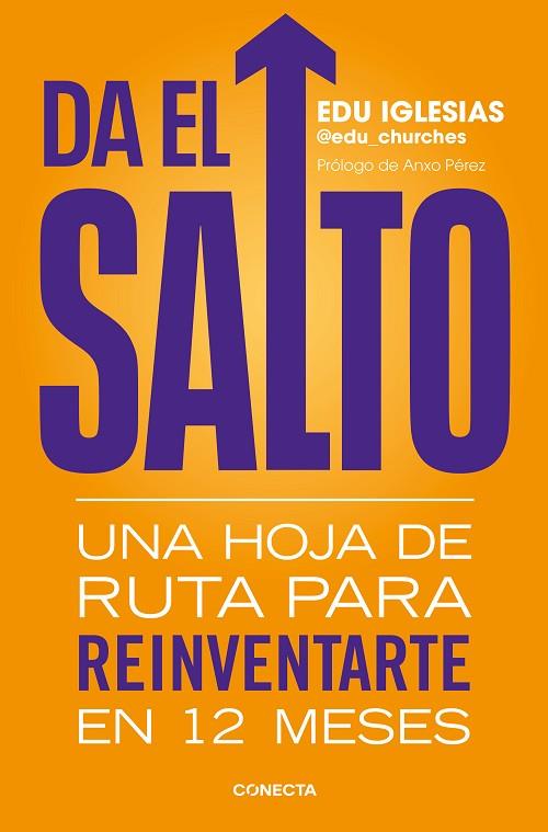 DA EL SALTO. UNA HOJA DE RUTA PARA REINVENTARTE EN 12 MESES | 9788418053016 | IGLESIAS, EDU