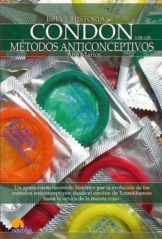 BREVE HISTORIA DEL CONDON Y LOS METODOS ANTICONCEPTIVOS | 9788497637831 | MARTOS,ANA