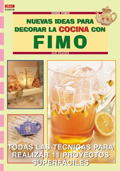 NUEVAS IDEAS PARA DECORAR LA COCINA CON FIMO | 9788496365223 | HEASER,SUE