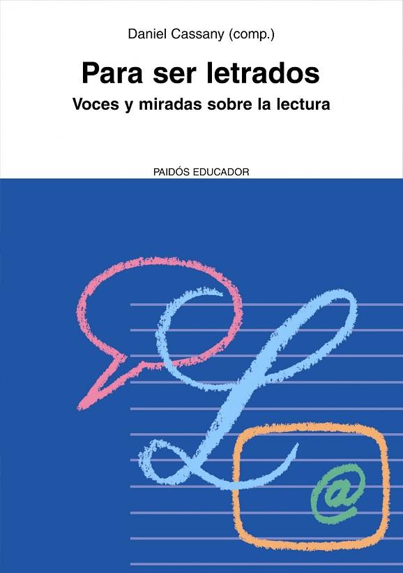 PARA SER LETRADOS. VOCES Y MIRADAS SOBRE LA LECTURA | 9788449322570 | CASSANY,DANIEL