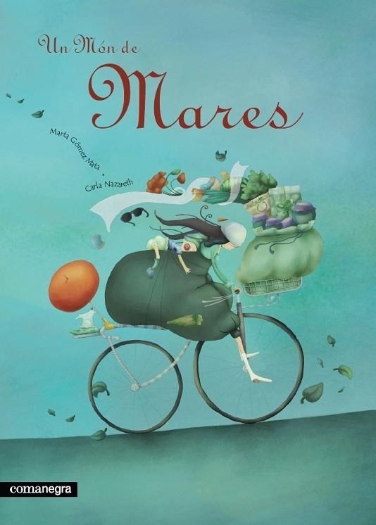 UN MON DE MARES | 9788493600648 | NAZARETH,CARLA GOMEZ MATA,MARTA