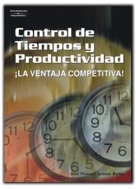 CONTROL DE TIEMPOS Y PRODUCTIVIDAD.LA VENTAJA COMPETITIVA | 9788428326902 | ARENAS REINA,JOSE MANUEL