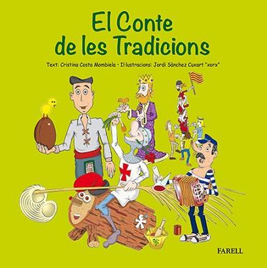 CONTE DE LES TRADICIONS | 9788492811755 | COSTA MOMBIELA,CRISTINA SANCHEZ CUXART,JORDI "XORT"