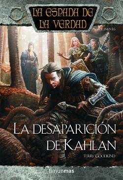 DESAPARICION DE KAHLAN. LA ESPADA DE LA VERDAD 17 | 9788448038526 | GOODKIND,TERRY