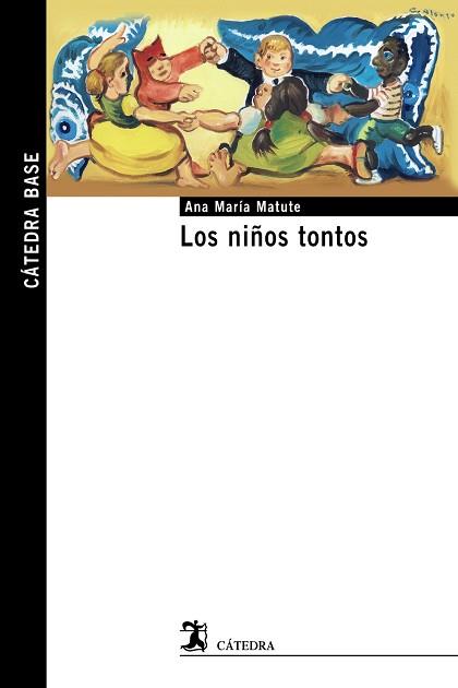 NIÑOS TONTOS | 9788437635712 | MATUTE,ANA MARIA (PREMIO CERVANTES 2010)