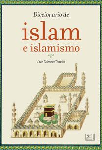 DICCIONARIO DE ISLAM E ISLAMISMO | 9788467030891 | GOMEZ GARCIA,LUZ