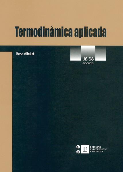 TERMODINAMICA APLICADA | 9788483381670 | ALBALAT,ROSA