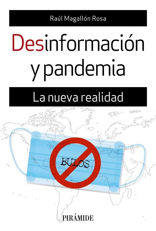 DESINFORMACIÓN Y PANDEMIA. LA NUEVA REALIDAD | 9788436843583 | MAGALLÓN ROSA, RAÚL