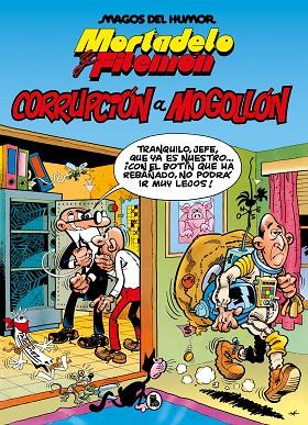 MORTADELO Y FILEMÓN. CORRUPCIÓN A MOGOLLÓN | 9788402429575 | IBÁÑEZ, FRANCISCO