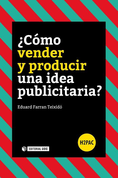 COMO VENDER Y PRODUCIR UNA IDEA PUBLICITARIA? | 9788491165316 | FARRAN TEIXIDO,EDUARD