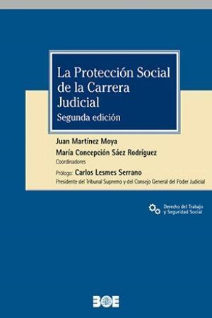 LA PROTECCIÓN SOCIAL DE LA CARRERA JUDICIAL | 9788434027152 | MARTÍNEZ MOYA, JUAN/SÁEZ RODRÍGUEZ, MARÍA CONCEPCIÓN