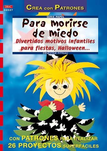 PARA MORIRSE DE MIEDO DIVERTIDOS MOTIVOS INFANTILES PARA FIESTAS,HALLOWEEN | 9788496365742 | FITTKAU,ERNESTINE