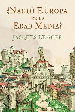 NACIO EUROPA EN LA EDAD MEDIA? | 9788498922691 | LE GOFF,JACQUES