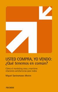 USTED COMPRA, YO VENDO: ¿QUE TENEMOS EN COMUN? | 9788436816877 | SANTESMASES MESTRE,MIGUEL