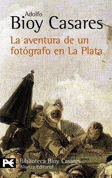 AVENTURA DE UN FOTOGRAFO EN LA PLATA | 9788420657912 | BIOY CASARES,ADOLFO