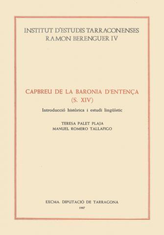 CAPBREU DE LA BARONIA D,ENTENÇA S.XIV INTRODUCCIO HISTORICA I ESTUDI LINGÜISTIC | 9788400064853 | PALET PLAJA,TERESA / ROMERO TALLAFIGO,M.