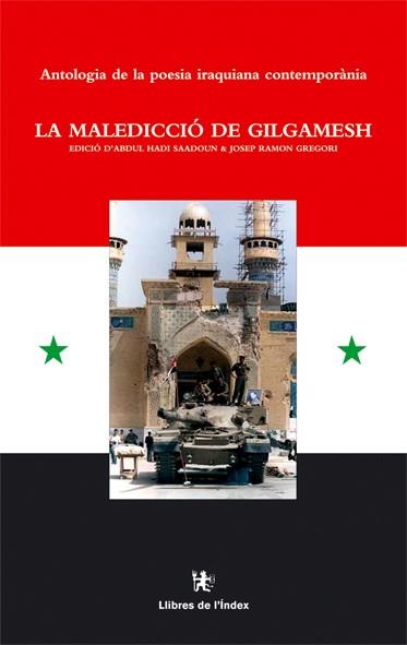 MALDICION DE GILGAMESH ANTOLOGIA DE LA POESIA IRAQUI CONTEMPORANEA | 9788479480240 | GREGORI, JOSEP RAMON