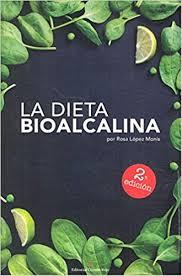 DIETA BIOALCALINA | 9788491408604 | ROSA LOPEZ MONIS