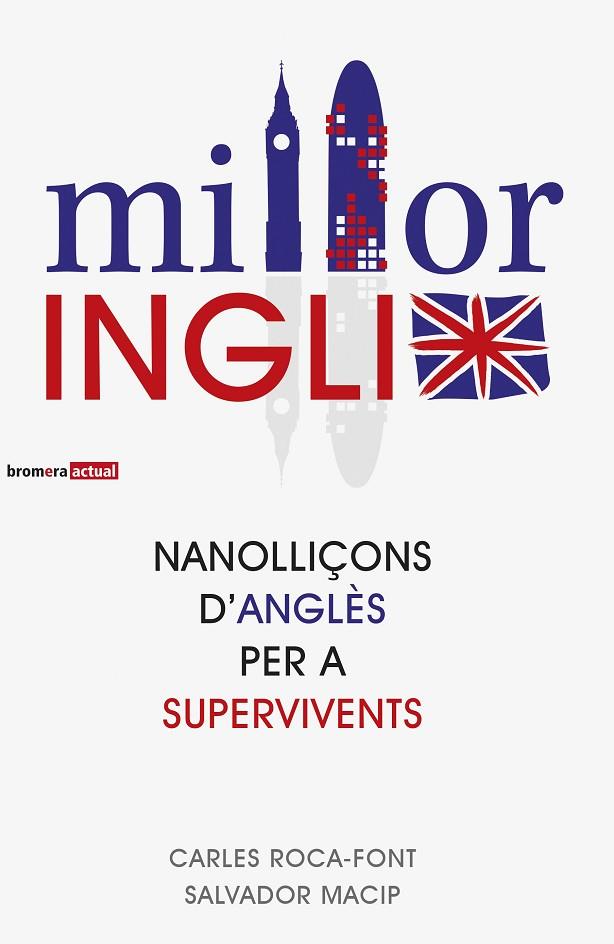 MILLORINGLIX. NANOLLIÇONS D´ANGLES PER A SUPERVIVENTS | 9788498248982 | MACIP,SALVADOR ROCA-FONT,CARLES