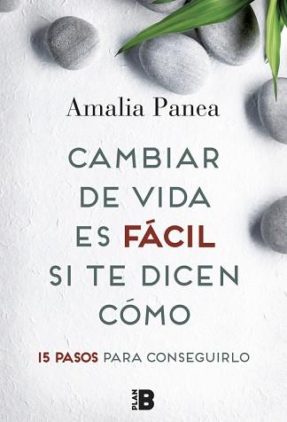 CAMBIAR DE VIDA ES FáCIL SI TE DICEN CóMO | 9788417001070 | PANEA DOMíNGUEZ, AMALIA