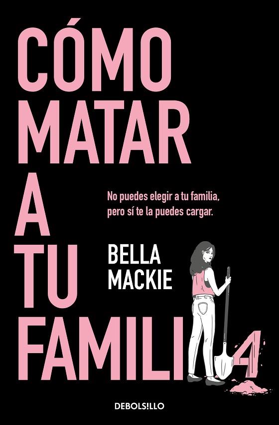 CÓMO MATAR A TU FAMILIA | 9788466374798 | MACKIE, BELLA