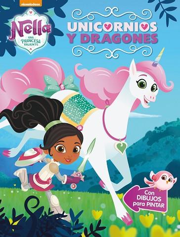 UNICORNIOS Y DRAGONES. NELLA, UNA PRINCESA VALIENTE. CON DIBUJOS PARA PINTAR | 9788448850296